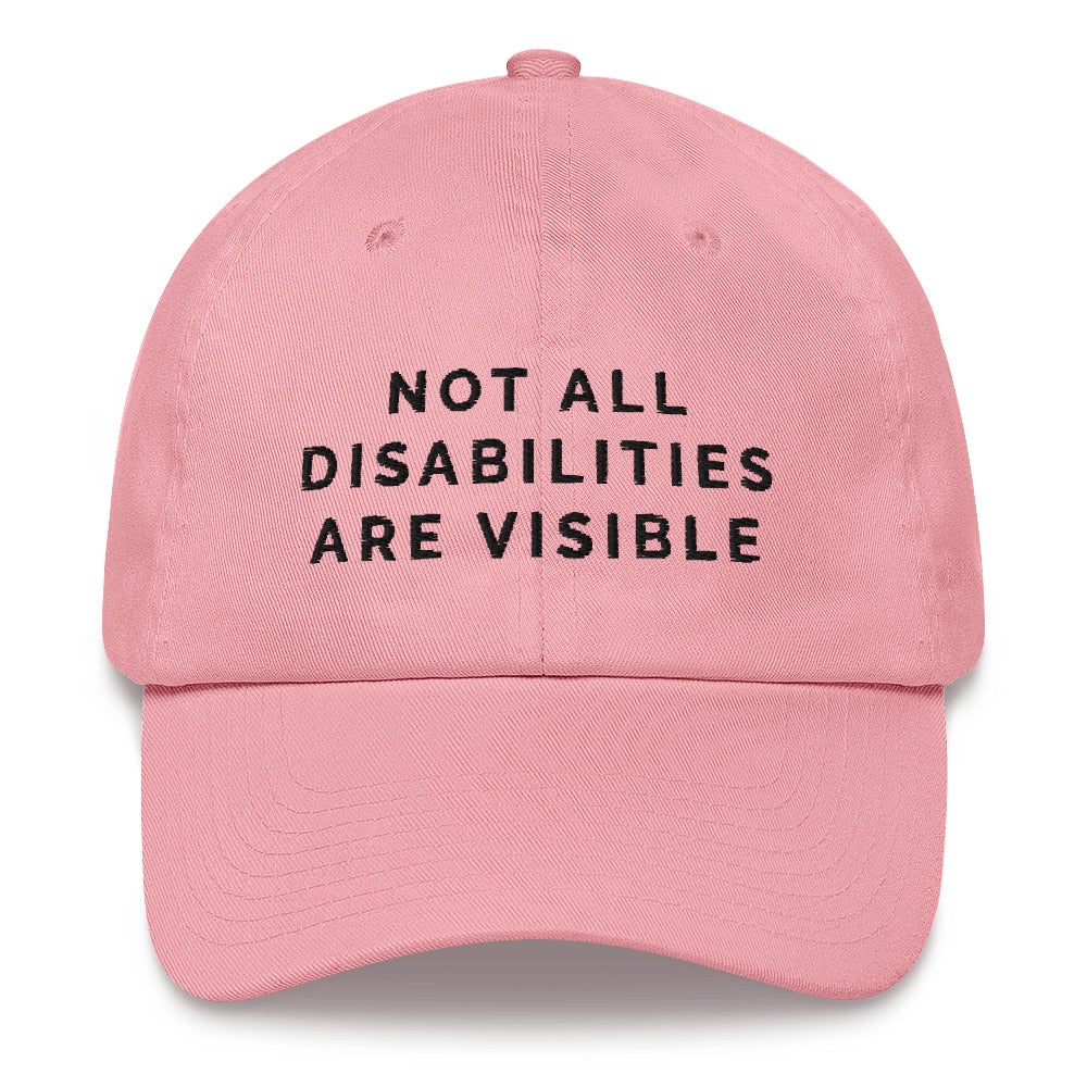 Pink baseball cap which says Not All Disabilities Are Visible
